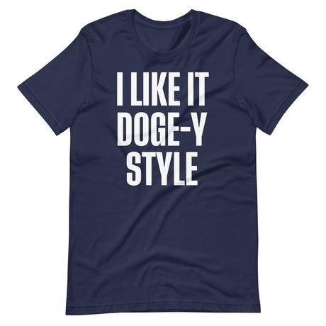 I Like It Doge - y Style Shirt