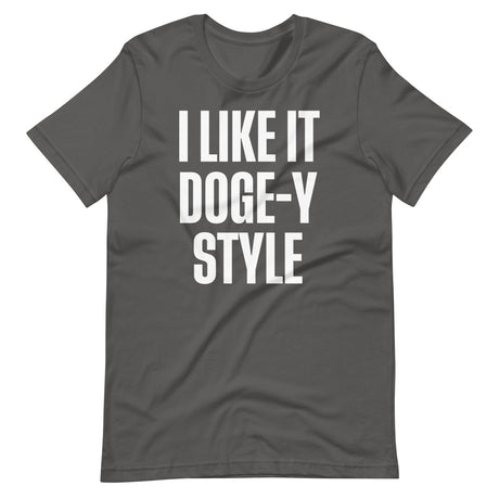 I Like It Doge - y Style Shirt