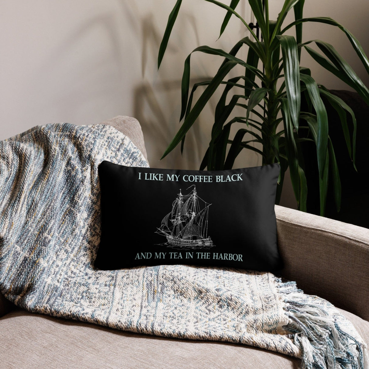 I Like My Coffee Black and My Tea in The Harbor Throw Pillow