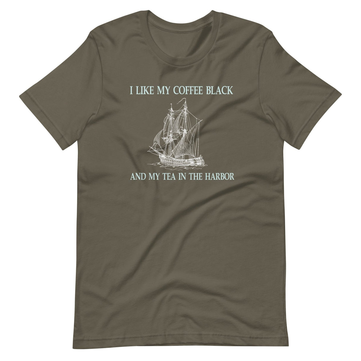 I Like My Coffee Black and Tea in The Harbor Shirt