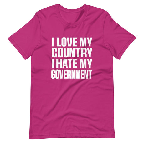 I Love My Country I Hate My Government Shirt