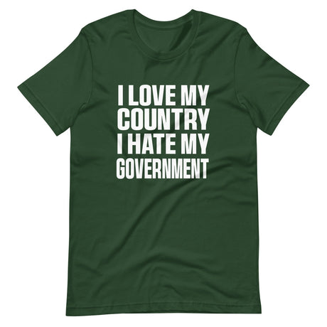 I Love My Country I Hate My Government Shirt