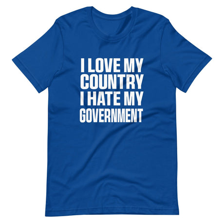 I Love My Country I Hate My Government Shirt