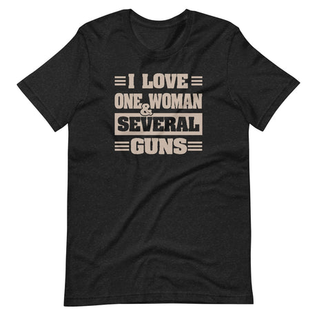 I Love One Woman and Several Guns Shirt