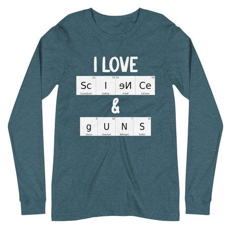 I Love Science and Guns Premium Long Sleeve Shirt