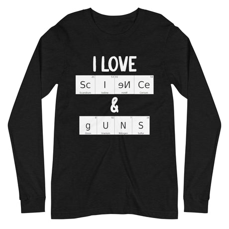 I Love Science and Guns Premium Long Sleeve Shirt