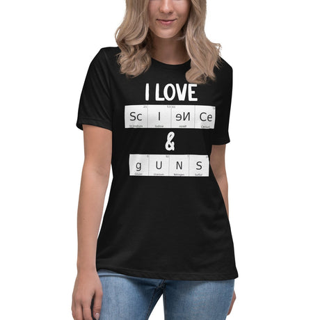 I Love Science and Guns Women's Shirt