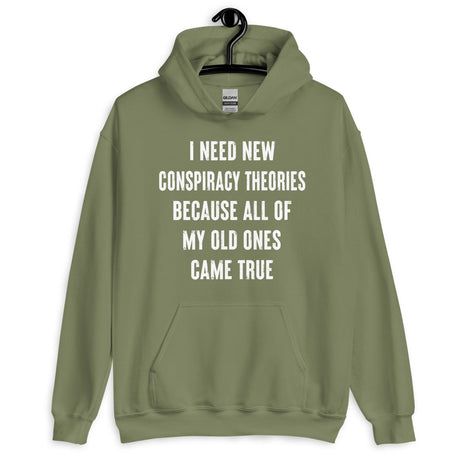 I Need New Conspiracy Theories Hoodie