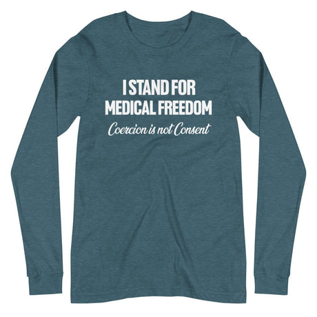 I Stand For Medical Freedom Premium Long Sleeve Shirt