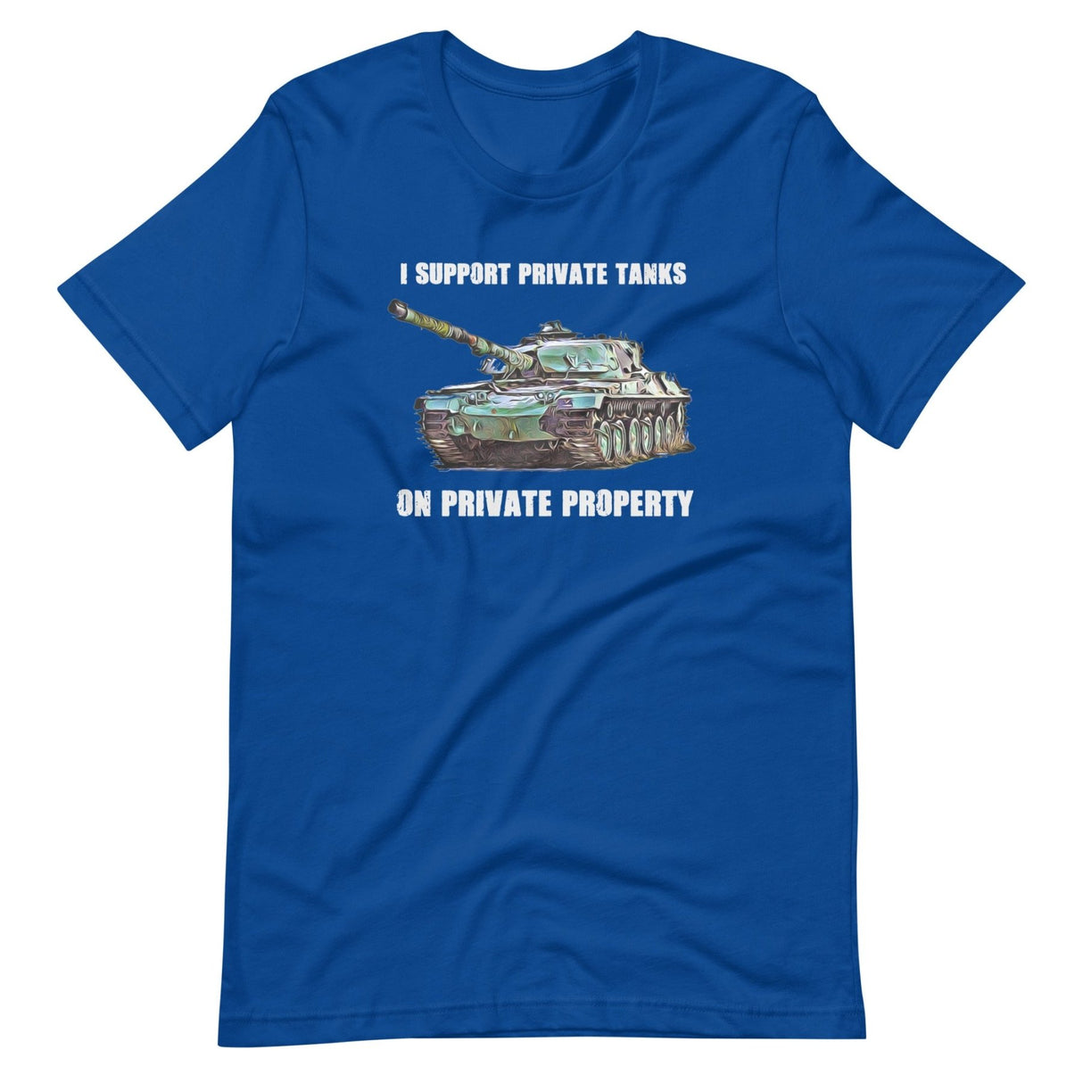 I Support Private Tanks On Private Property Shirt