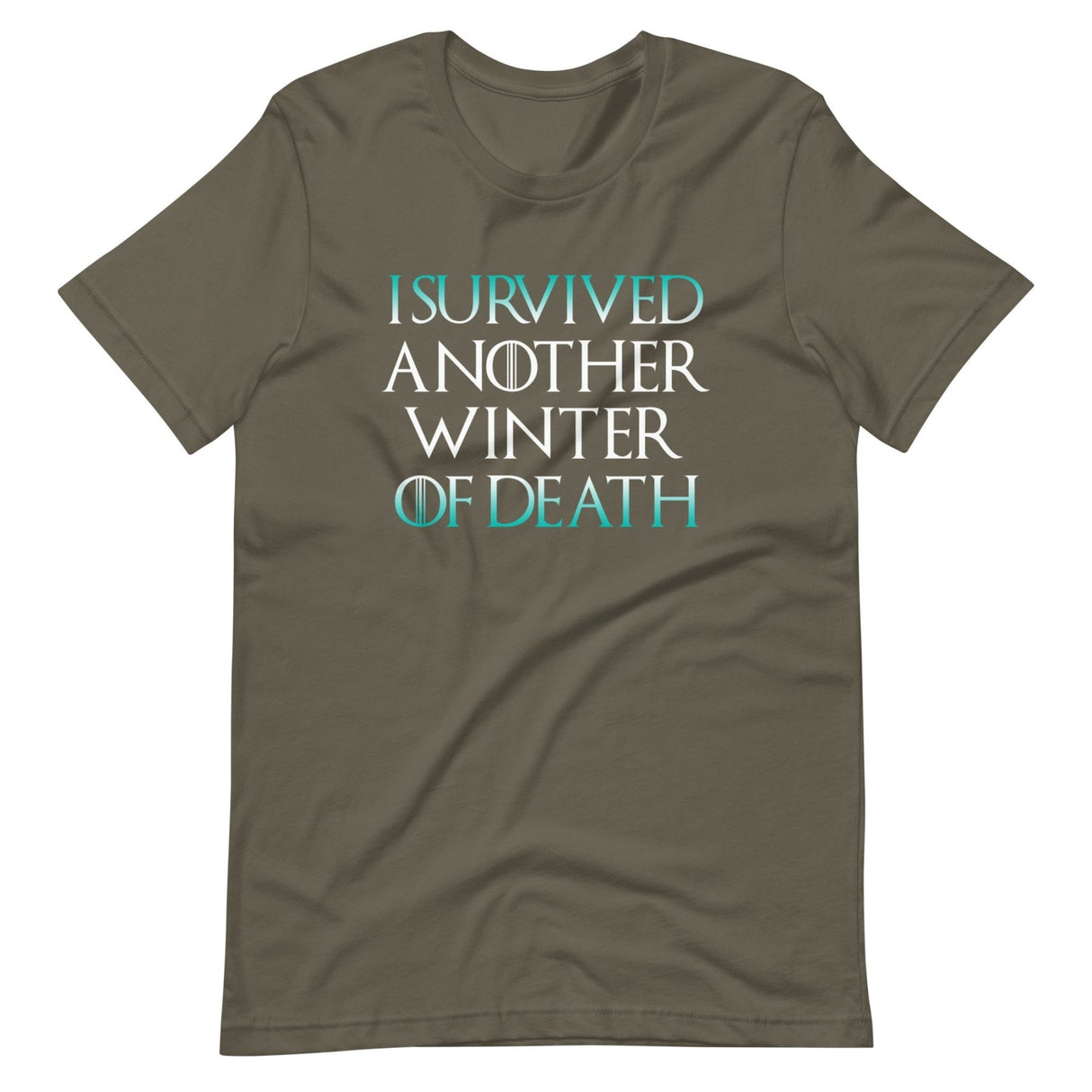 I Survived Another Winter Of Death Shirt