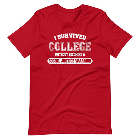 I Survived College Without Becoming a SJW Shirt