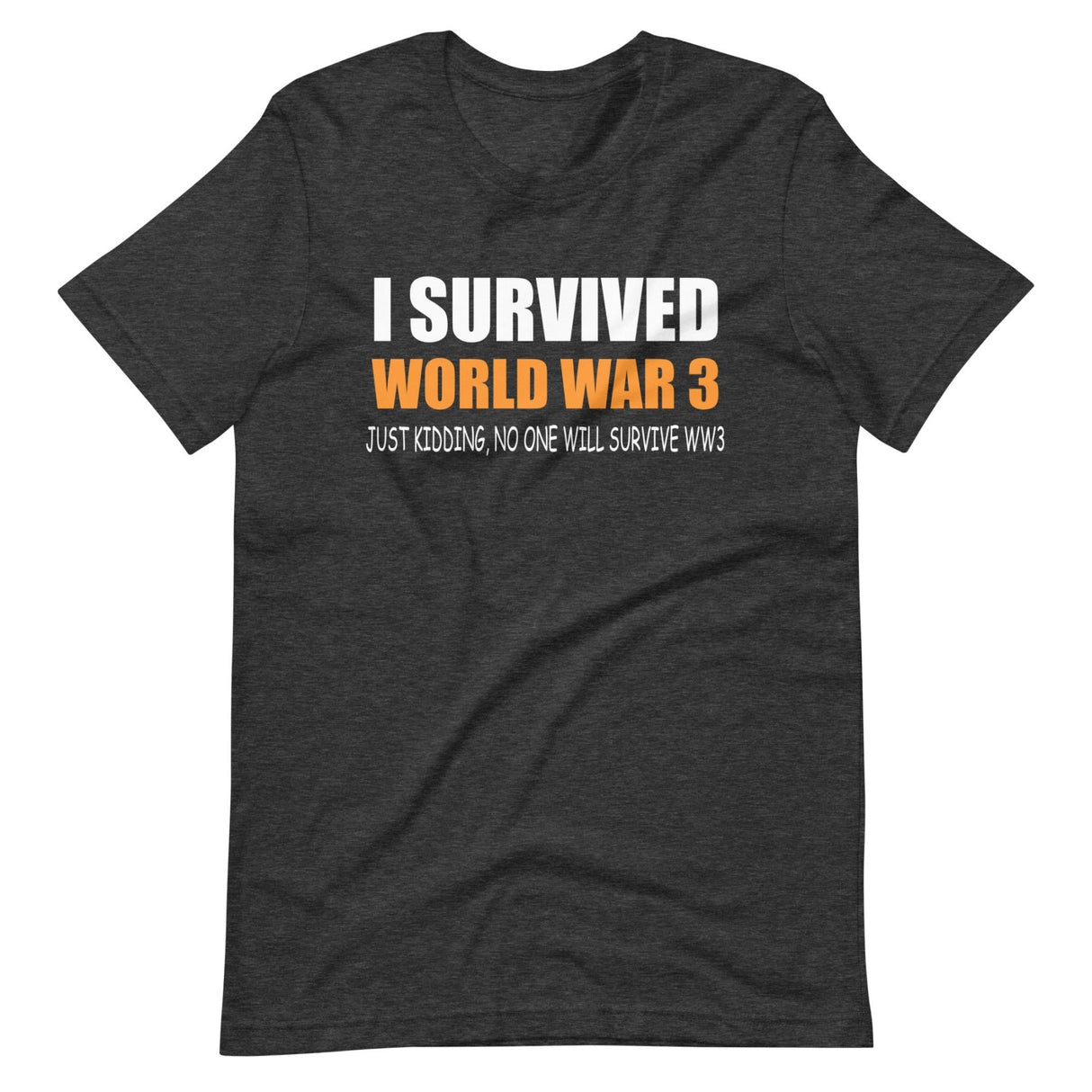 I Survived World War 3 Shirt