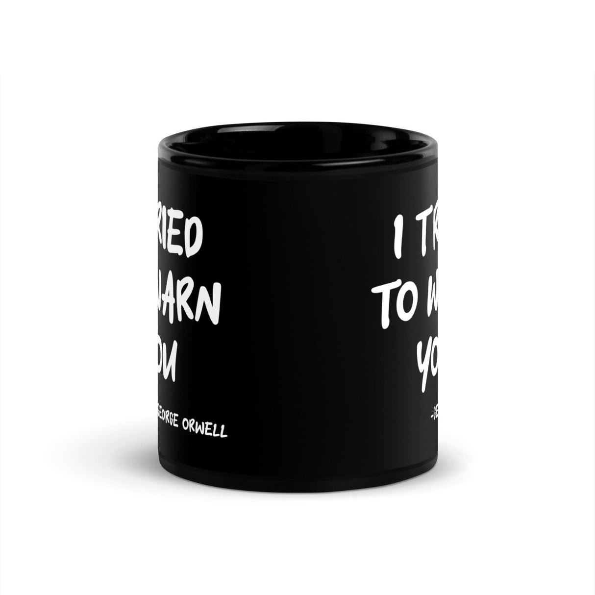 I Tried To Warn You Orwell Coffee Mug