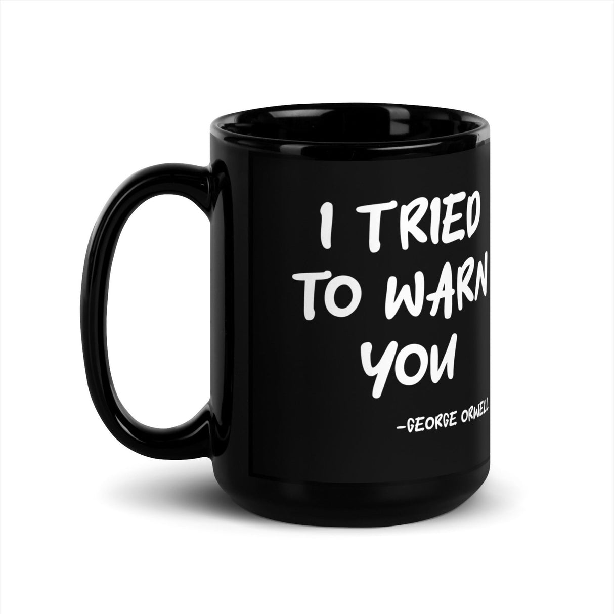 I Tried To Warn You Orwell Coffee Mug