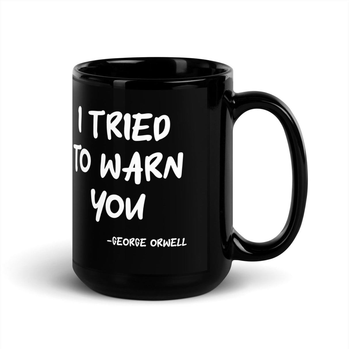 I Tried To Warn You Orwell Coffee Mug