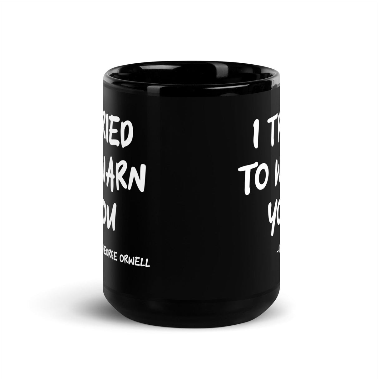 I Tried To Warn You Orwell Coffee Mug