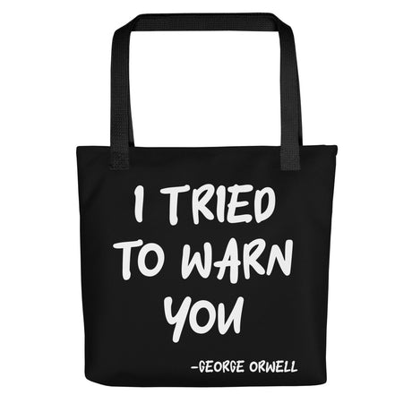 I Tried To Warn You Orwell Tote Bag