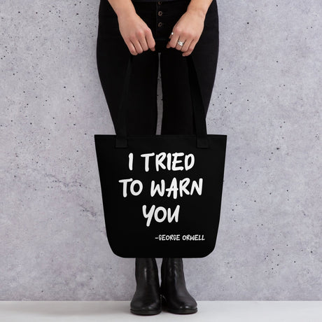 I Tried To Warn You Orwell Tote Bag