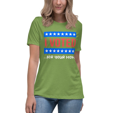 I Voted For Your Mom Women's Shirt