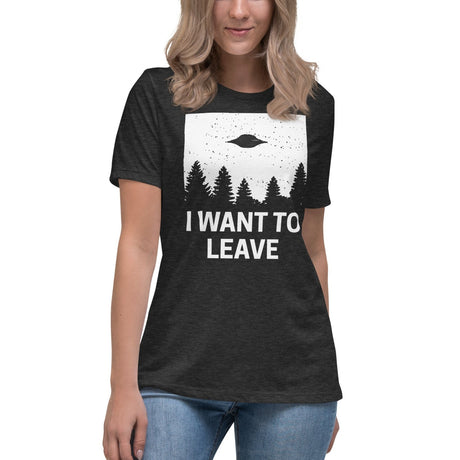 I Want To Leave Women's Shirt