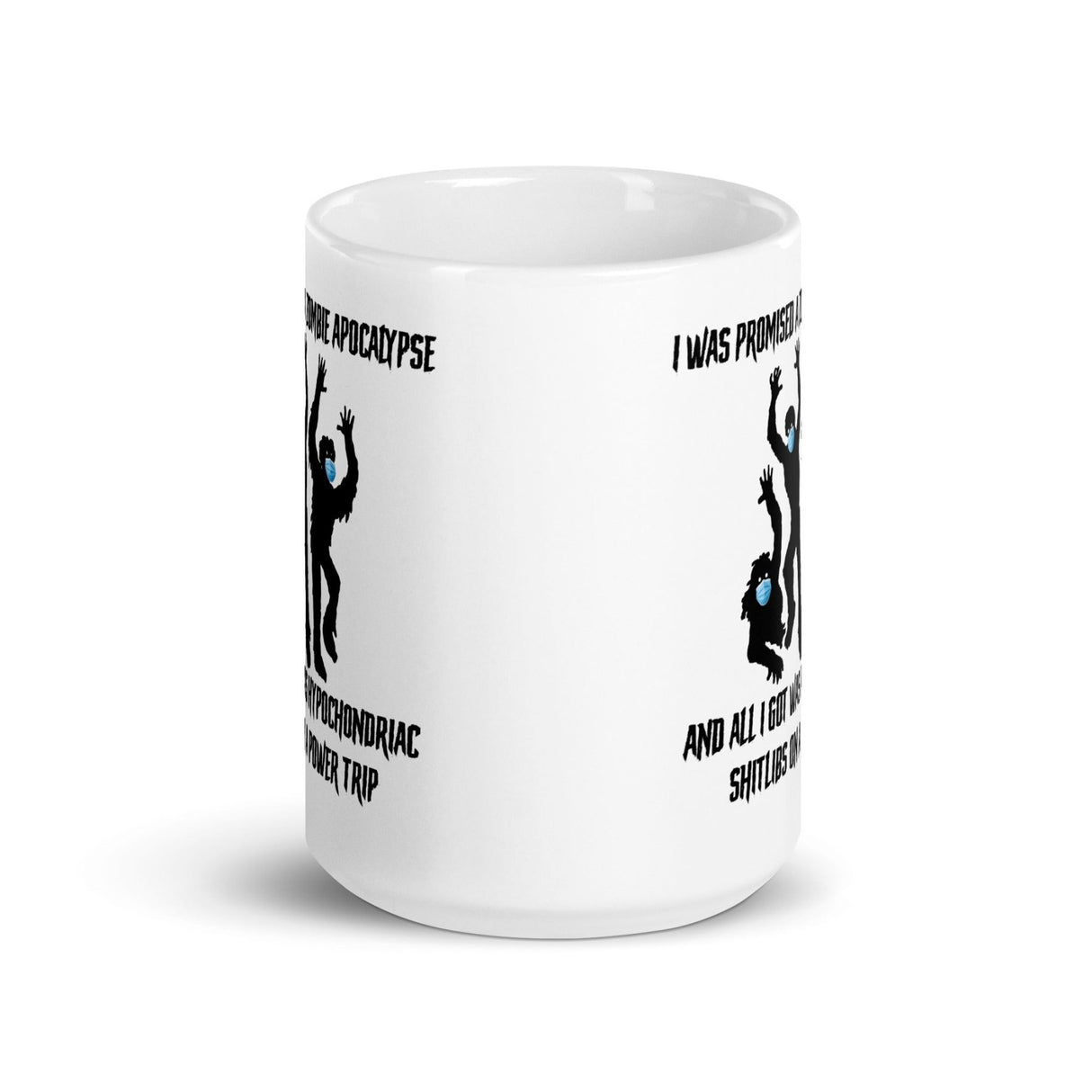 I Was Promised A Zombie Apocalypse Coffee Mug