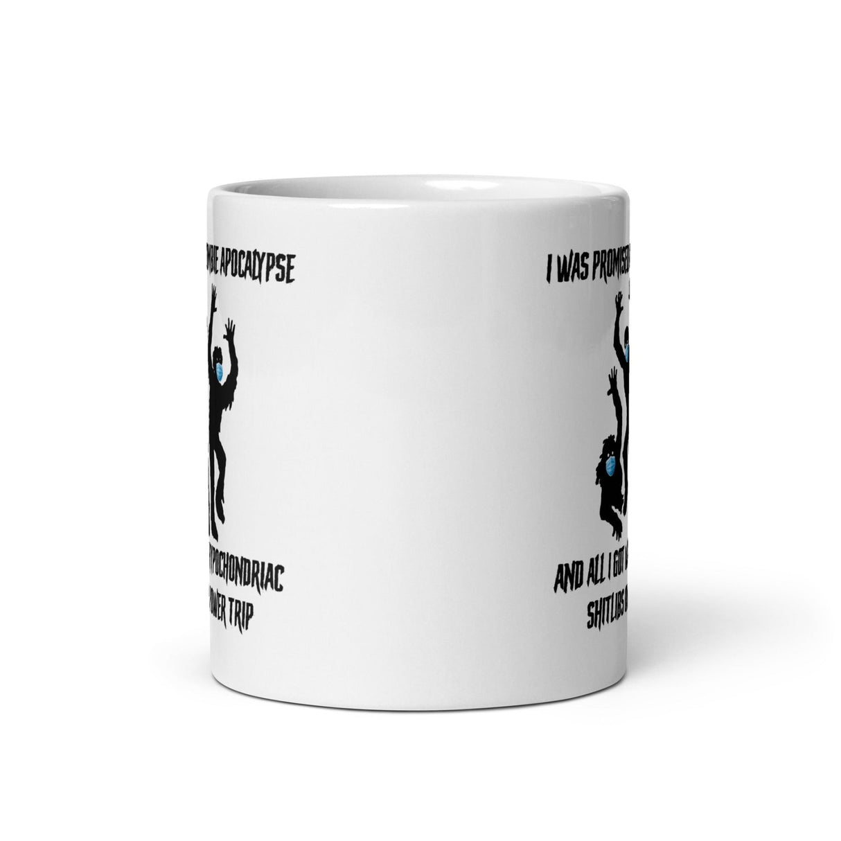 I Was Promised A Zombie Apocalypse Coffee Mug