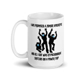 I Was Promised A Zombie Apocalypse Coffee Mug