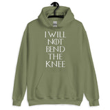 I Will Not Bend The Knee Hoodie