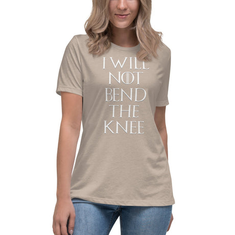 I Will Not Bend The Knee Women's Shirt