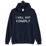 I Will Not Comply Hoodie