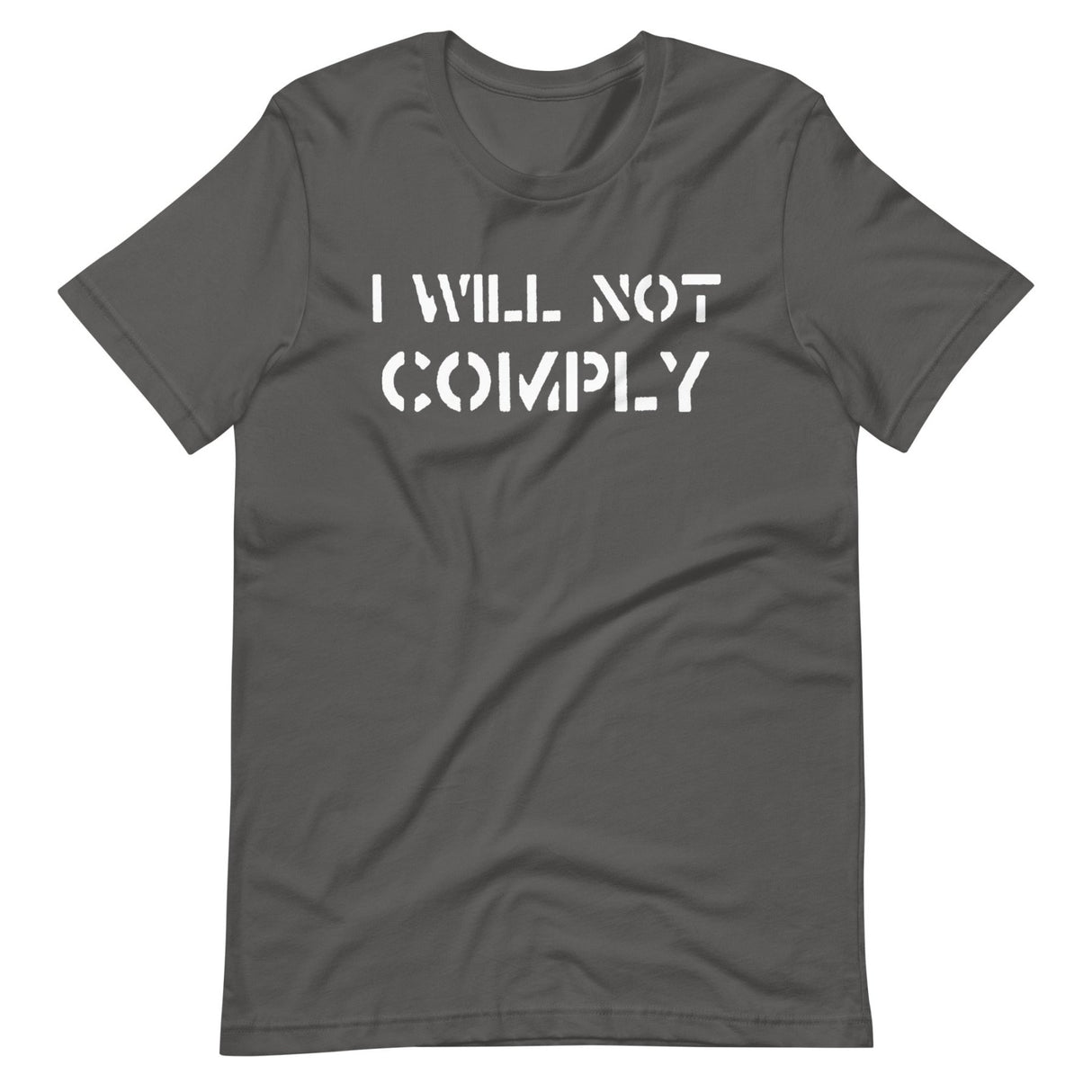 I Will Not Comply Shirt