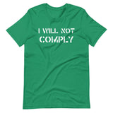 I Will Not Comply Shirt