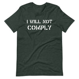 I Will Not Comply Shirt