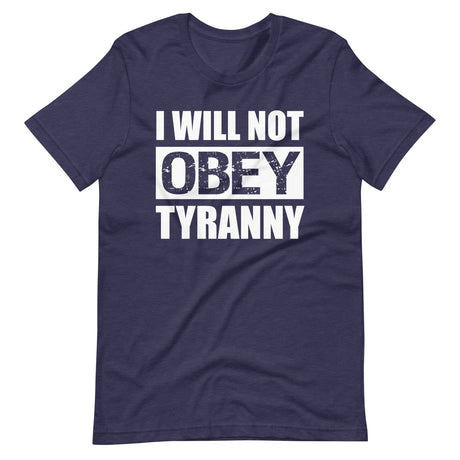 I Will Not Obey Tyranny Shirt