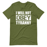 I Will Not Obey Tyranny Shirt