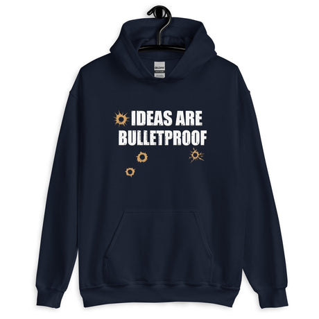 Ideas are Bulletproof Hoodie