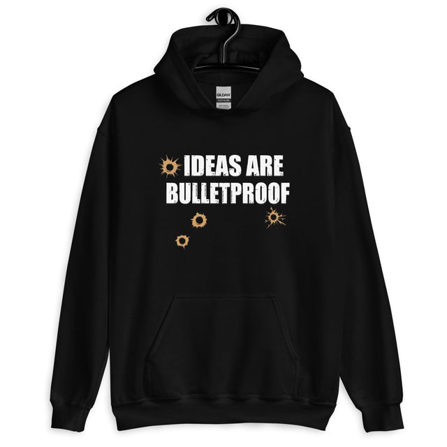 Ideas are Bulletproof Hoodie