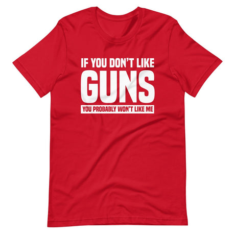 If You Don't Like Guns Shirt