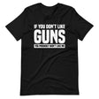 If You Don't Like Guns Shirt