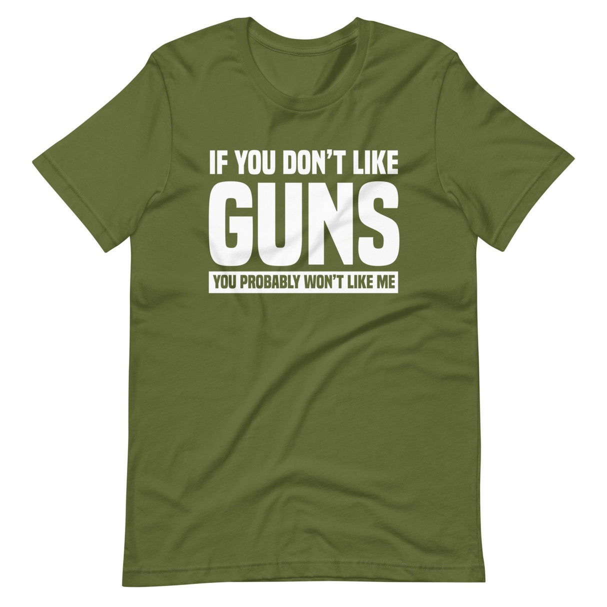 If You Don't Like Guns Shirt