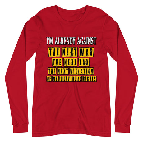 I'm Already Against The Next War Premium Long Sleeve Shirt