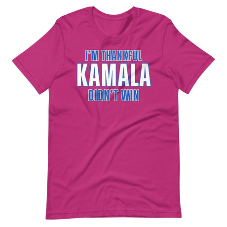 I'm Thankful Kamala Harris Didn't Win Shirt