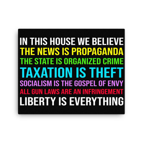 In This House We Believe Libertarian Version Canvas Print