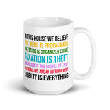 In This House We Believe Libertarian Version Coffee Mug