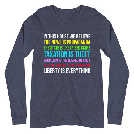 In This House We Believe Libertarian Version Premium Long Sleeve Shirt