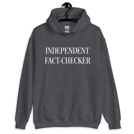 Independent Fact Checker Hoodie