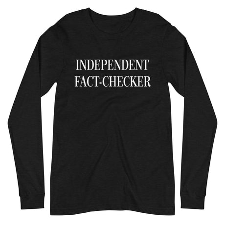 Independent Fact Checker Premium Long Sleeve Shirt