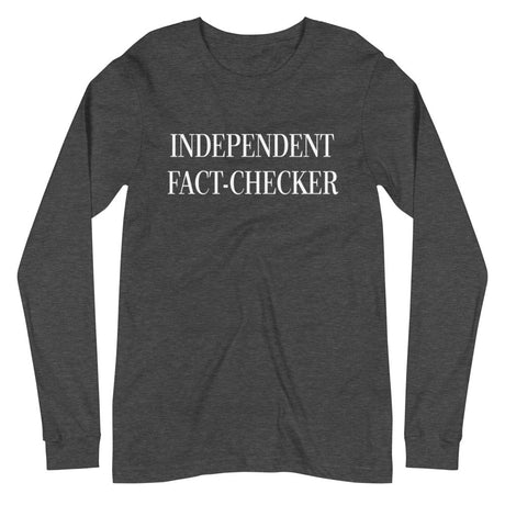 Independent Fact Checker Premium Long Sleeve Shirt