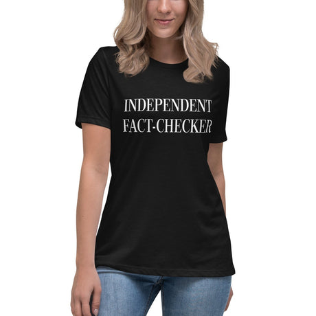 Independent Fact Checker Women's Shirt